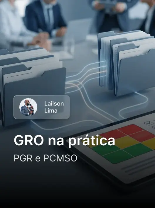 Módulo GRO na prática, PGR e PCMSO, com Lailson Lima, da Formação Gestor de NR1