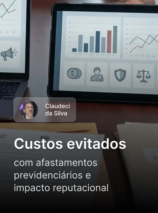 Módulo Custos evitados com afastamentos previdenciários e impacto reputacional, com Claudeci da Silva, da Formação Gestor de NR1