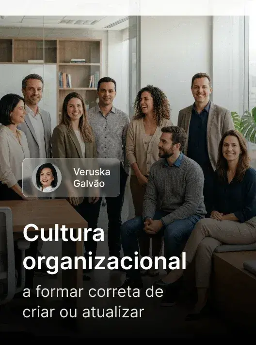 Módulo Cultura organizacional: a forma correta de criar ou atualizar, com Veruska Galvão, da Formação Gestor de NR1